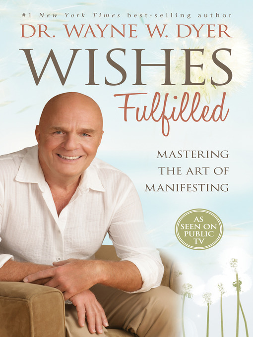 Title details for Wishes Fulfilled by Dr. Wayne W. Dyer - Available